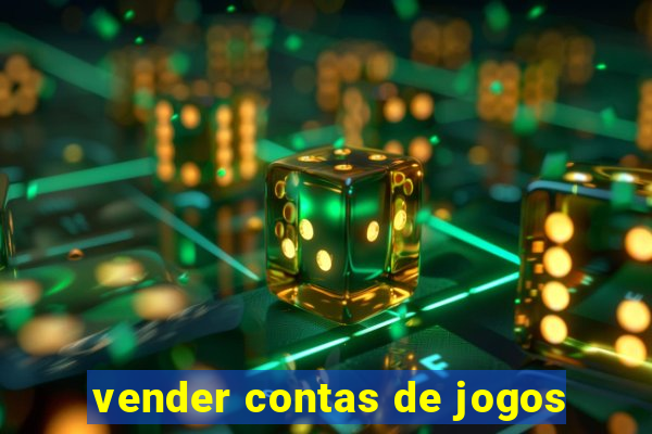 vender contas de jogos